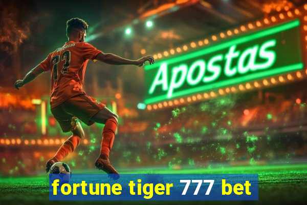 fortune tiger 777 bet