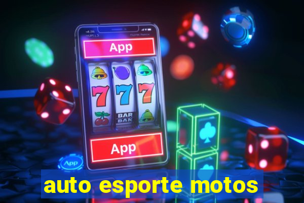 auto esporte motos