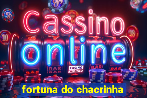 fortuna do chacrinha