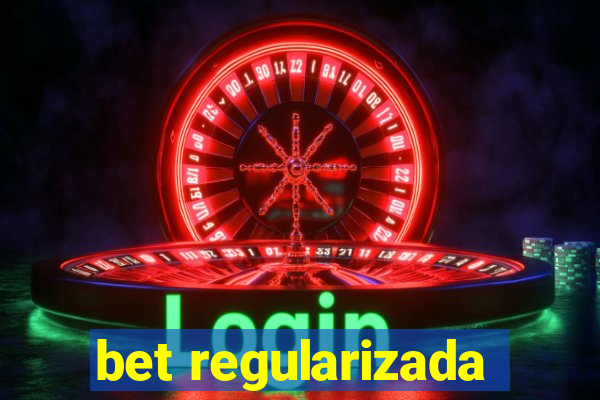 bet regularizada