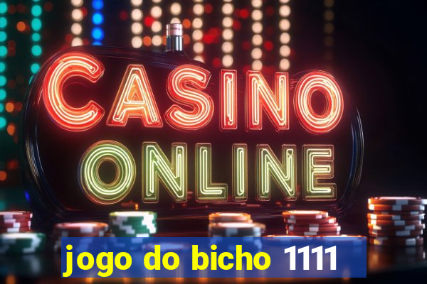 jogo do bicho 1111