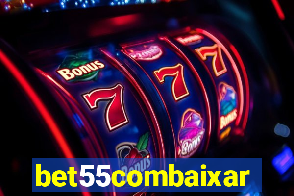 bet55combaixar