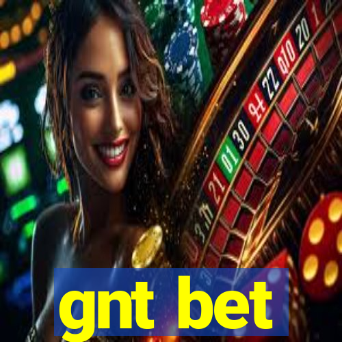 gnt bet