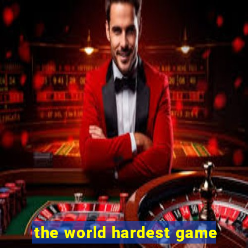 the world hardest game