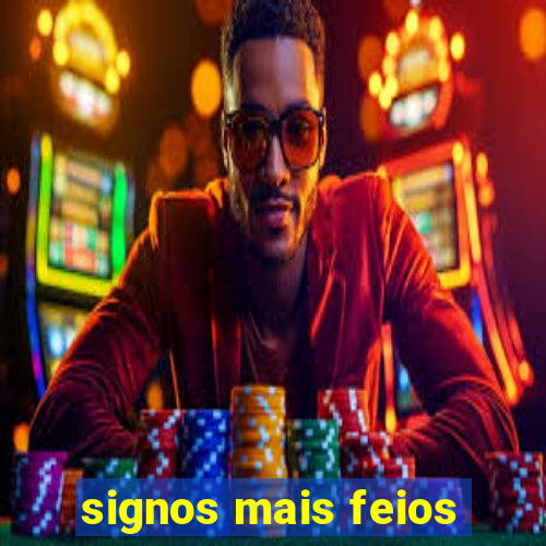 signos mais feios