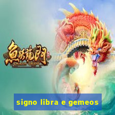 signo libra e gemeos