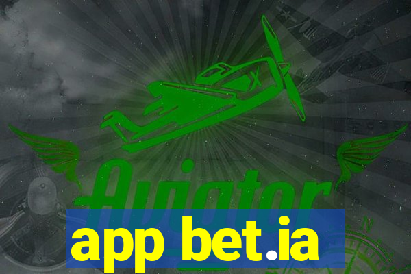 app bet.ia