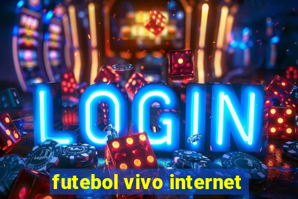 futebol vivo internet