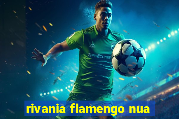 rivania flamengo nua