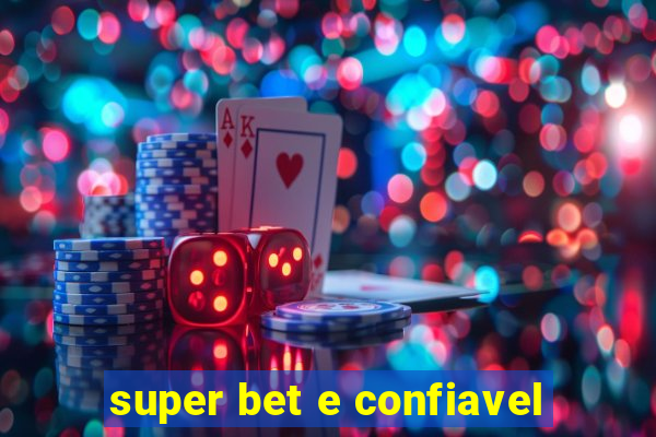 super bet e confiavel