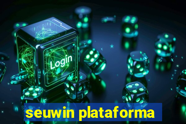 seuwin plataforma