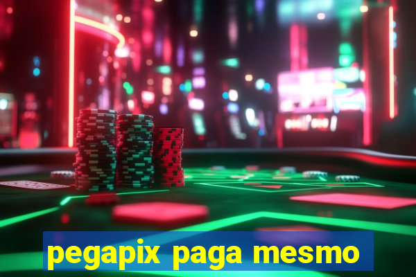 pegapix paga mesmo