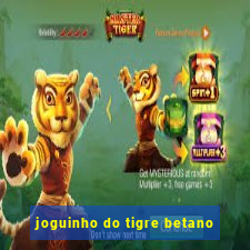 joguinho do tigre betano