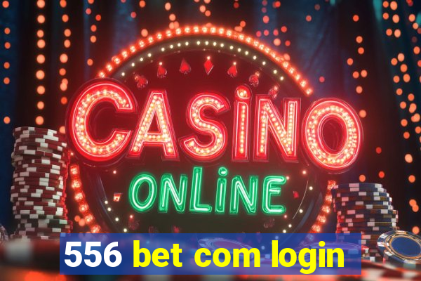 556 bet com login