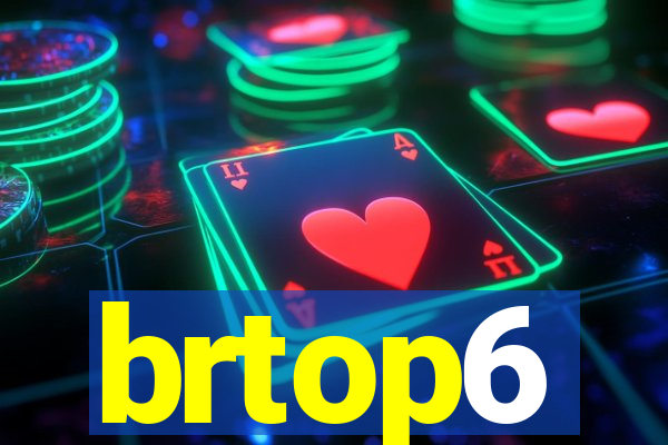 brtop6