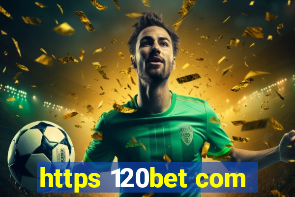 https 120bet com