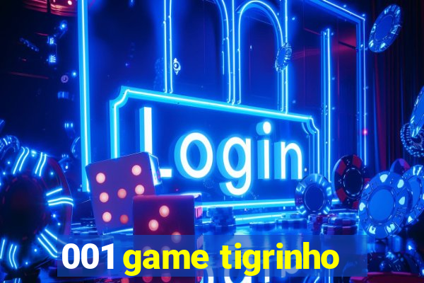 001 game tigrinho