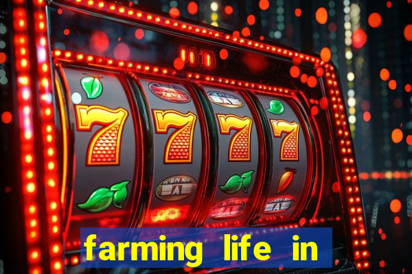 farming life in another world dublado