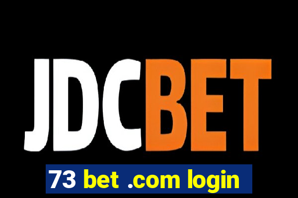 73 bet .com login