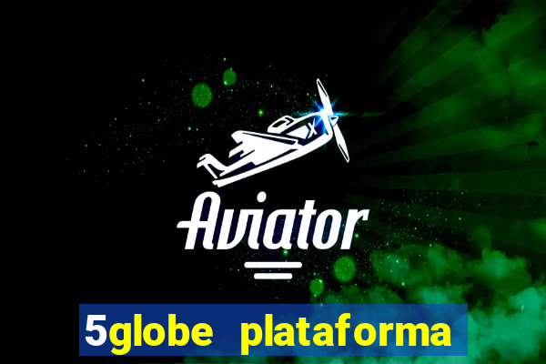 5globe plataforma de jogos