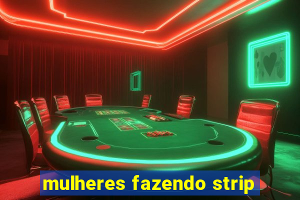 mulheres fazendo strip