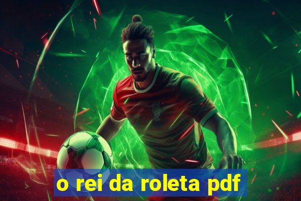 o rei da roleta pdf