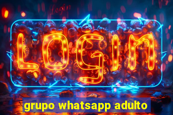 grupo whatsapp adulto