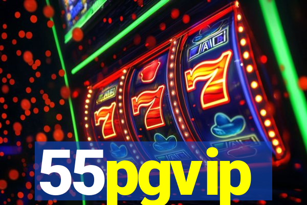 55pgvip