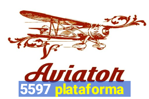 5597 plataforma