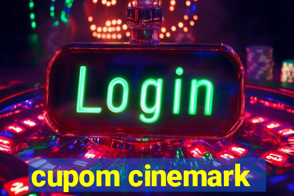 cupom cinemark