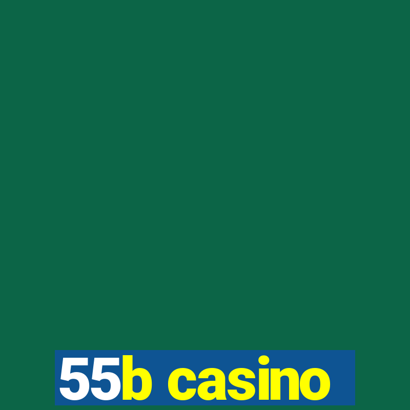 55b casino