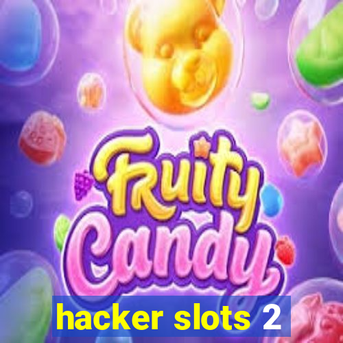 hacker slots 2