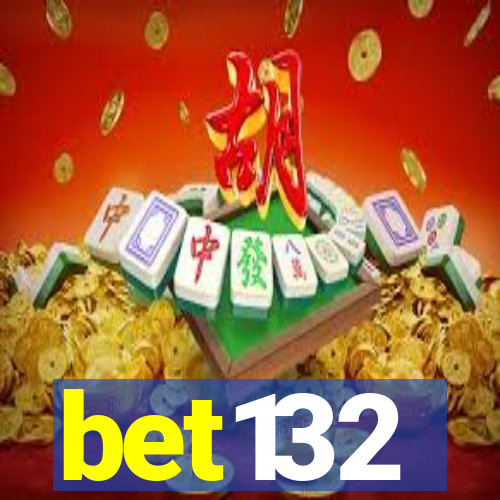 bet132