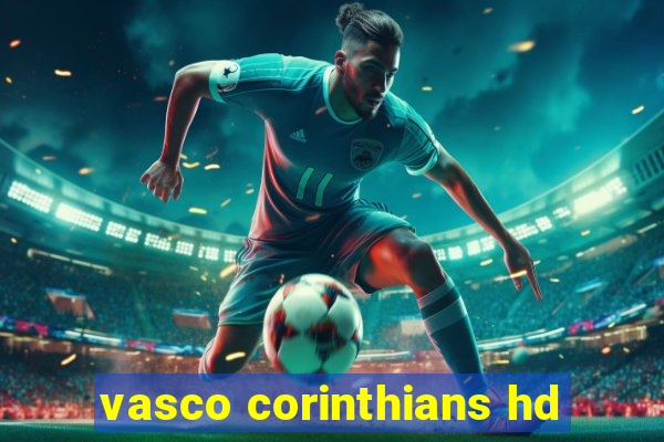 vasco corinthians hd