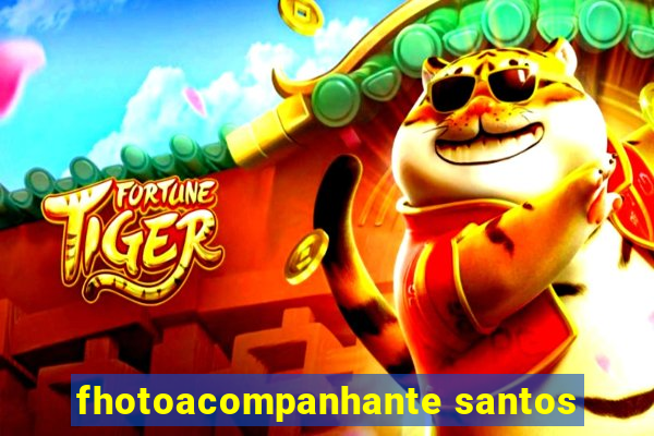 fhotoacompanhante santos