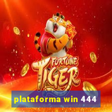 plataforma win 444