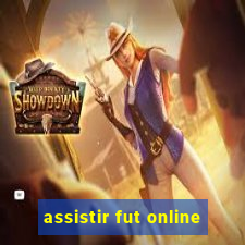 assistir fut online