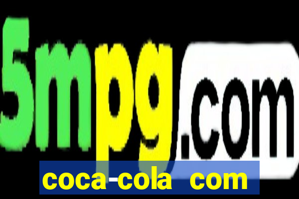 coca-cola com melancia faz mal