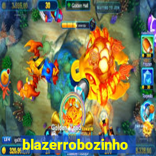 blazerrobozinho