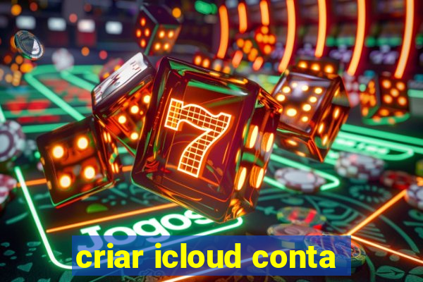 criar icloud conta