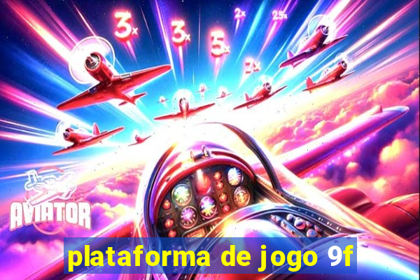 plataforma de jogo 9f