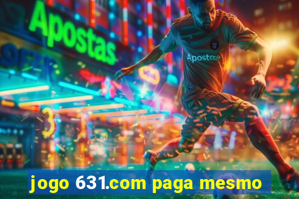 jogo 631.com paga mesmo