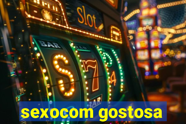 sexocom gostosa