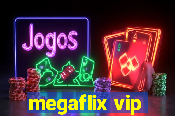 megaflix vip