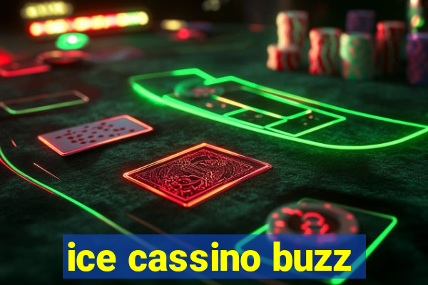 ice cassino buzz