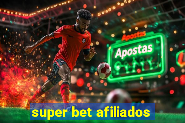 super bet afiliados