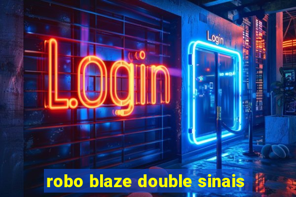 robo blaze double sinais