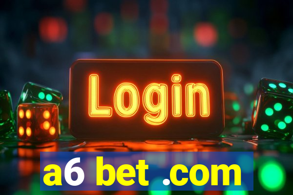 a6 bet .com