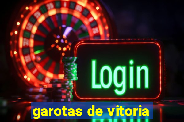 garotas de vitoria