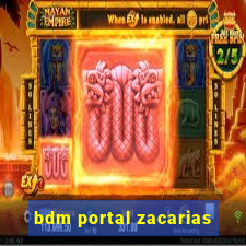 bdm portal zacarias